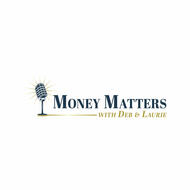 Money Matters with Deb & Laurie