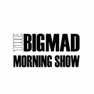The Big Mad Morning Show