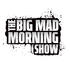 The Big Mad Morning Show