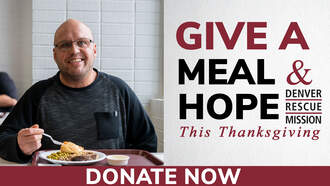 Denver Rescue Mission, Donate Now and Provide Hope to the Hungry!