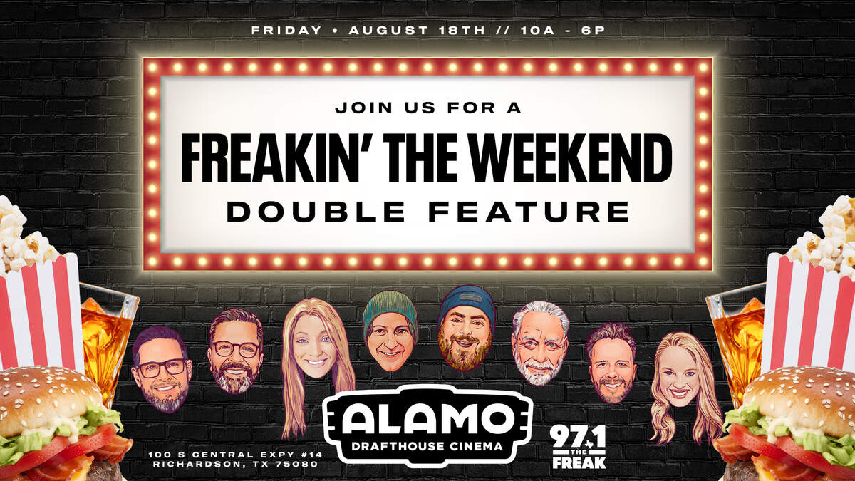 Freakin' the Weekend w/ a Double Remote Alamo Drafthouse Richardson