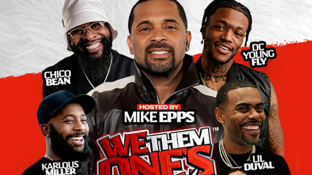 Mike Epps We Them One's Comedy Tour Power 107