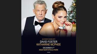 Concerts - David Foster & Katharine McPhee at MGM Northfield Park