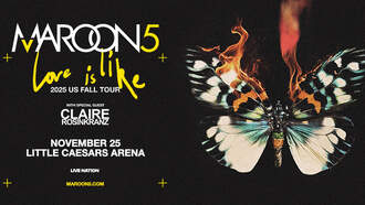 Concerts - Maroon 5: LOVE IS LIKE Tour