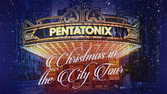 Pentatonix: Christmas in the City Tour