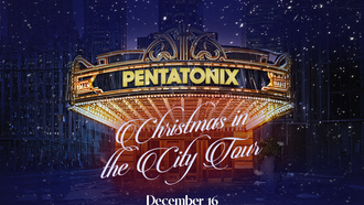 Concerts - Pentatonix: Christmas in the City Tour