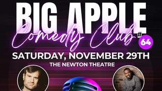 Big Apple Comedy Club 64 at the Newton Theatre