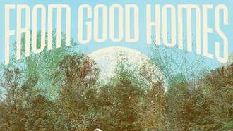 From Good Homes at the Newton Theatre