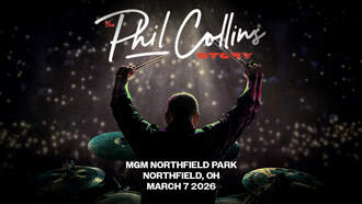 Concerts - The Phil Collins Story at MGM Northfield Park