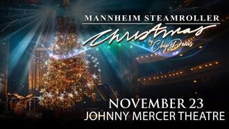 Mannheim Steamroller Christmas at Johnny Mercer Theatre