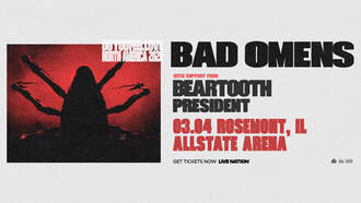 Concerts - BAD OMENS - DO YOU FEEL LOVE NORTH AMERICAN TOUR