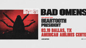Concerts - Bad Omens at American Airlines Center on March 19th, 2026