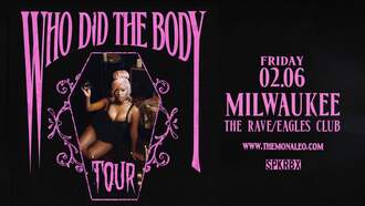 Concerts - Monaleo: Who Did the Body Tour 