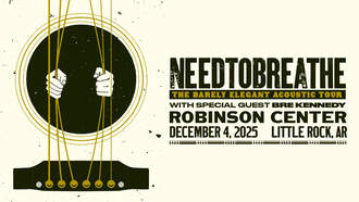 Concerts - NEEDTOBREATHE at Robinson Center