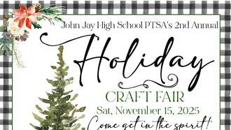 John Jay High School PTSA 2nd Annual Holiday Craft Fair November 15th 