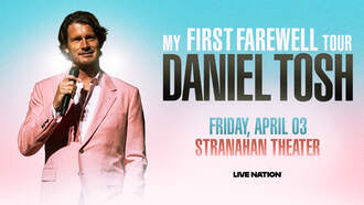 Entertainment - Daniel Tosh: My First Farewell Tour LIVE at The Stranahan!