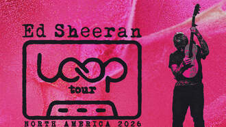 Concerts - Ed Sheeran - The Loop Tour