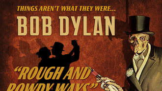Concerts - ROUGH AND ROWDY WAYS"THINGS AREN'T WHAT THEY WERE" TOUR WITH BOB DYLAN