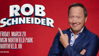 Rob Schneider at MGM Northfield Park