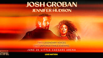 Concerts - Josh Groban with special guest Jennifer Hudson