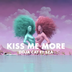 Kiss Me More