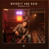 Whiskey & Rain