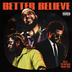 Better Believe feat. The Weeknd and Young Thug
