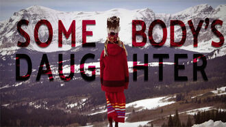 Trailer: Somebody's Daughter