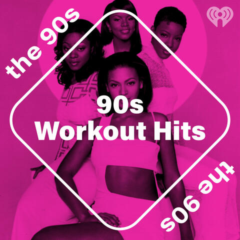 90s Workout Hits - Listen Now