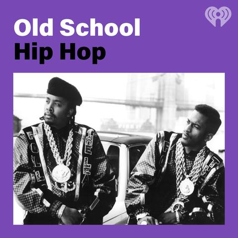 Old School Hip Hop | iHeart
