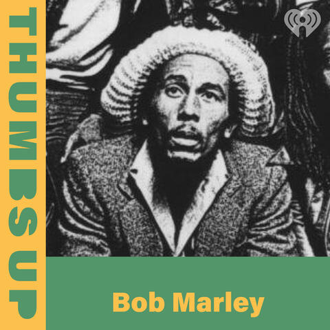 Thumbs Up: Bob Marley