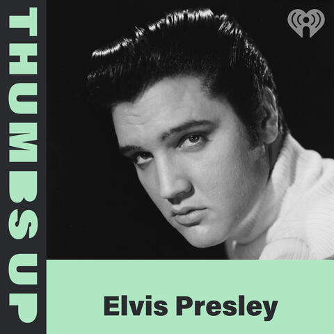 Thumbs Up: Elvis Presley