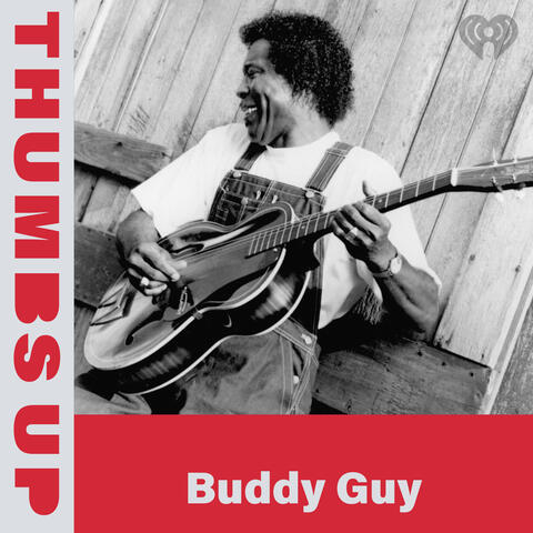 Thumbs Up: Buddy Guy