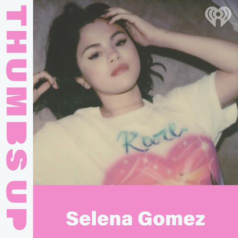 Thumbs Up: Selena Gomez