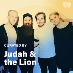 Curated By: Judah & The Lion