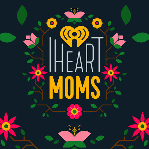 iHeartMoms Playlist