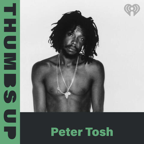 Thumbs Up: Peter Tosh