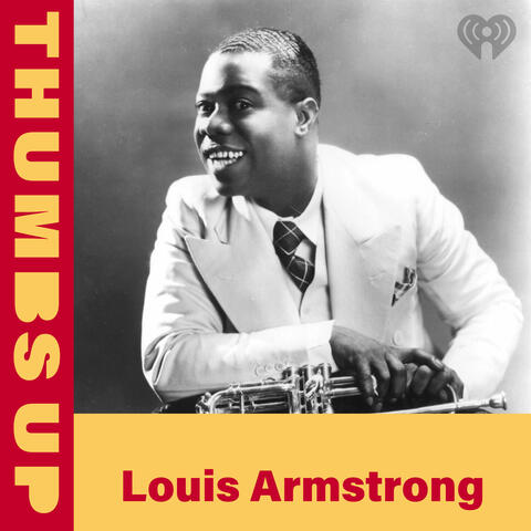 Thumbs Up: Louis Armstrong