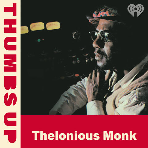 Thumbs Up: Thelonious Monk