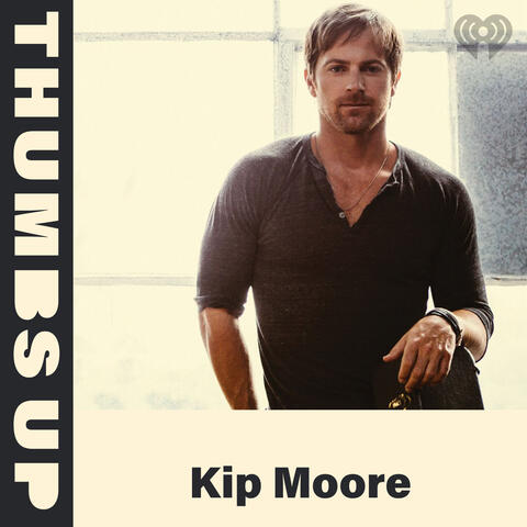 Thumbs Up: Kip Moore