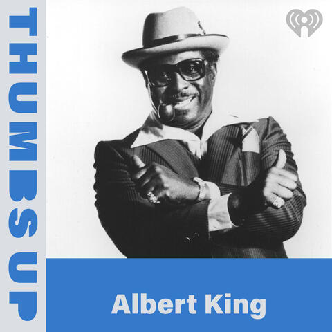 Thumbs Up: Albert King