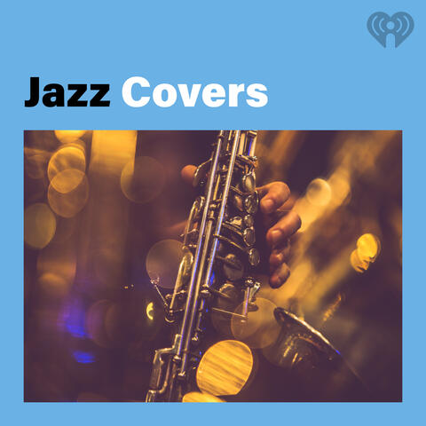 Jazz Covers | iHeart