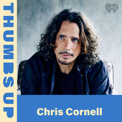 Thumbs Up: Chris Cornell