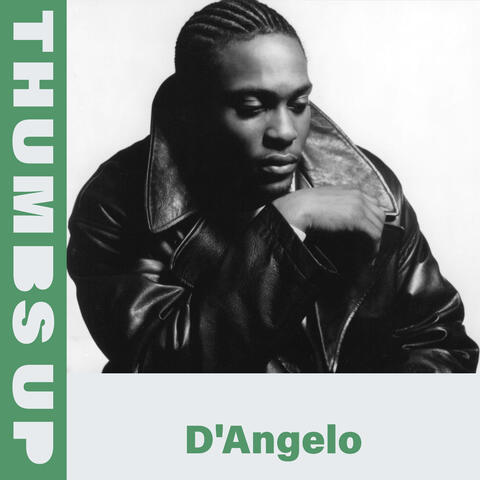 Thumbs Up: D'Angelo