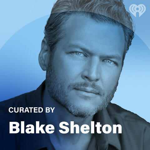 Curated By: Blake Shelton
