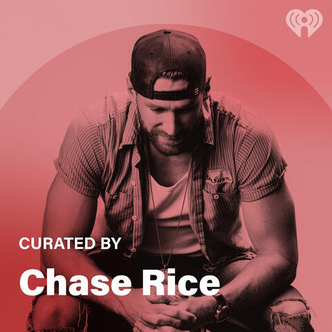 Curated By: Chase Rice
