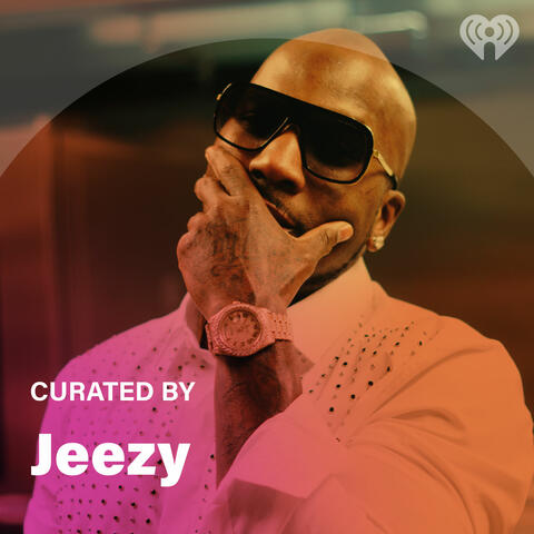 Curated By: Jeezy