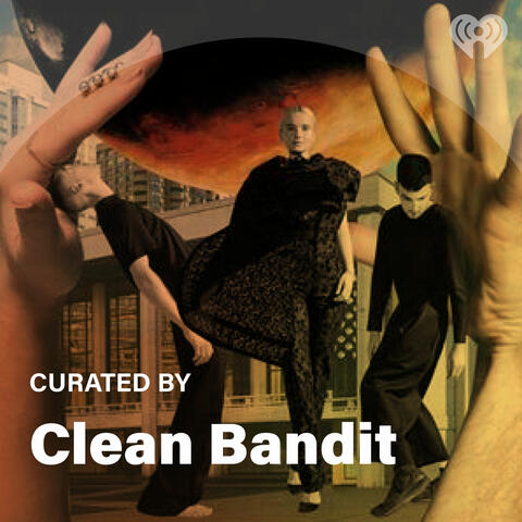 Curated By: Clean Bandit