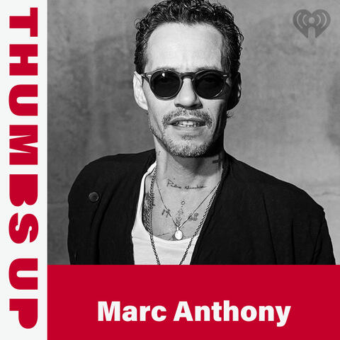 Thumbs Up: Marc Anthony