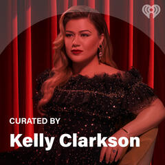 Curated By: Kelly Clarkson
